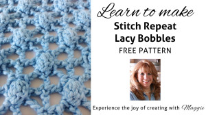 beginning-maggies-crochet-stitch-repeat-lacy-bobbles-free-pattern